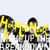hot-hot-heat-%c2%bbmake-up-the-breakdown%c2%ab