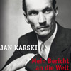 jan-karski-mein-bericht-an-die-welt