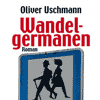oliver-uschmann-%c2%bbwandelgermanen%c2%ab